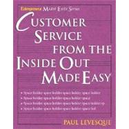 Customer Service from the Inside Out Made Easy 9781932531916
