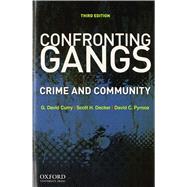 Confronting Gangs Crime and Community 9780199891917