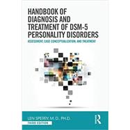 Handbook of Diagnosis and Treatment of DSM-5 Personality Disorders: Assessment, Case Conceptualization, and Treatment, Third Edition 9780415841917
