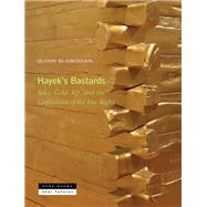 Hayek's Bastards
