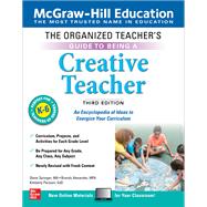 The Organized Teacher's Guide to Being a Creative Teacher, Grades K-6, Third Edition 9781260441918