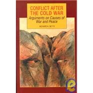 Conflict After the Cold War: Arguments on Causes of War and Peace