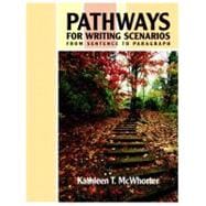 Pathways for Writing Scenarios: From Sentence to Paragraph (with MyWritingLab) 9780321461919