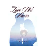 The Love We Share 9781796011920