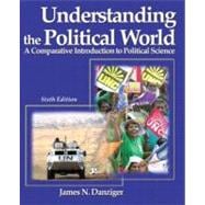 Understanding the Political World: A Comparative Introduction to Political Science 9780321101921
