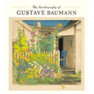 The Autobiography of Gustave Baumann 9780764971921