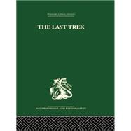 The Last Trek: A Study of the Boer People and the Afrikaner Nation 9781138861923