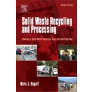 Solid Waste Recycling and Processing: Planning of Solid Waste Recycling Facilities and Programs 9781455731923