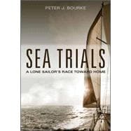 Sea Trials A Lone Sailor's Race Toward Home 9780071821926