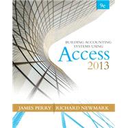 Building Accounting Systems Using Microsoft Access 2013 9781133951926