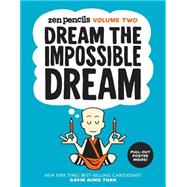 Zen Pencils-Volume Two Dream the Impossible Dream 9781449471927