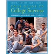 Your Guide to College Success Strategies for Achieving Your Goals 9781413031928