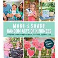 Make & Share Random Acts of Kindness Simple Crafts and 