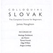 Colloquial Slovak: The Complete Course for Beginners 9780415581929