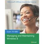 Managing and Maintaining Windows 8 9781118591932