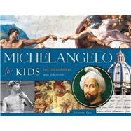 Michelangelo for Kids 9781613731932