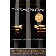 The New Jim Crow: Mass Incarceration in the Age of Colorblindness, Anniversary Edition 9781620971932