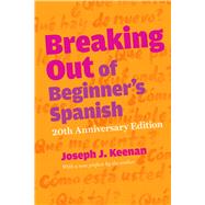 Breaking Out of Beginner's Spanish 9780292761933