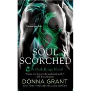 Soul Scorched A Dark Kings Novel 9781250071934