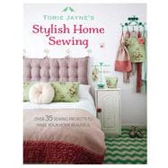 Torie Jayne's Stylish Home Sewing 9781782491934