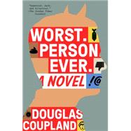 Worst. Person. Ever. A Novel 9780142181935