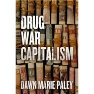 Drug War Capitalism 9781849351935