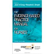 The Evidence-Based Practice Manual for Nurses (Book with Access Code) 9780702041938