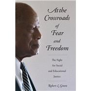 At the Crossroads of Fear and Freedom 9781611861938