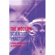 The Modern Scientist-Practitioner: A Guide to Practice in Psychology 9781138871939