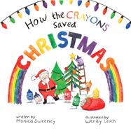How the Crayons Saved Christmas 9781510761940