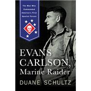 Evans Carlson, Marine Raider 9781594161940