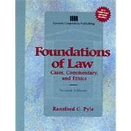 Foundations of Law: Cases, Commentary, and Ethics