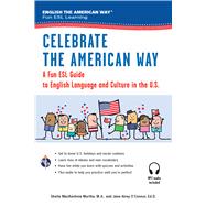 Celebrate the American Way a Fun Esl Guide to English Language & Culture Book + Audio: Culture Catch-up 9780738611945