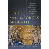 Jesus and the Forces of Death 9781540961945