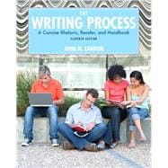 The Writing Process A Concise, Rhetoric , Reader, and Handbook -- Access Card Package 9780321881946