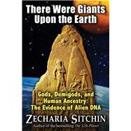 There Were Giants upon the Earth 9781591431947