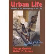 Urban Life : Readings in the Anthropology of the City 9781577661948