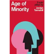 Age of Minority: Three Solo Plays 9781770911949