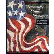 Democracy under Pressure : An Introduction to the American Political System 9780155031951