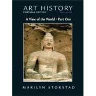 Art History Portable Edition, Book 3 : A View of the World (with MyArtKit Student Access Code Card) 9780205671953
