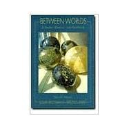 Between Worlds : A Reader, Rhetoric and Handbook 9780321011954