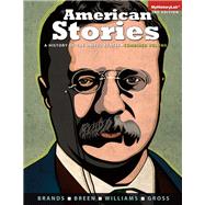 American Stories A History of the United States, Combined Volume with NEW MyHistoryLab -- Access Card Package 9780205961955