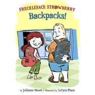 Freckleface Strawberry: Backpacks! 9780385391955