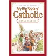 My Big Book of Catholic Bible Stories 9780718011956