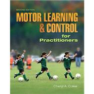 Motor Learning and Control for Practitioners 9781890871956