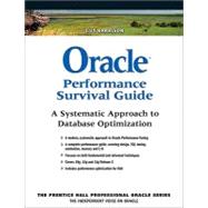 Oracle Performance Survival Guide A Systematic Approach to Database Optimization 9780137011957