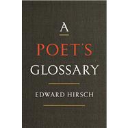 A Poet's Glossary 9780151011957