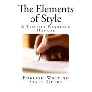 The Elements of Style 9781494861957