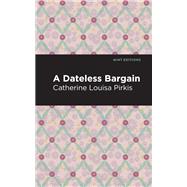 A Dateless Bargain