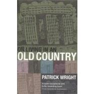 On Living in an Old Country The National Past in Contemporary Britain 9780199541959
